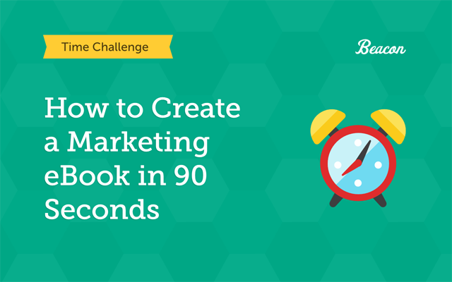 how to create a marketing ebook in 90 seconds