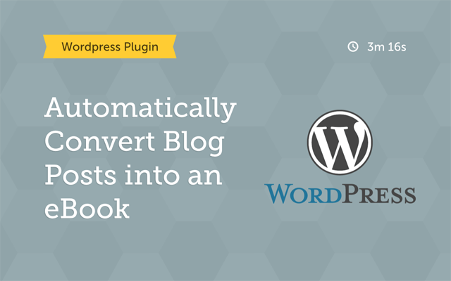 Automatically Convert Blog Posts Into an Ebook